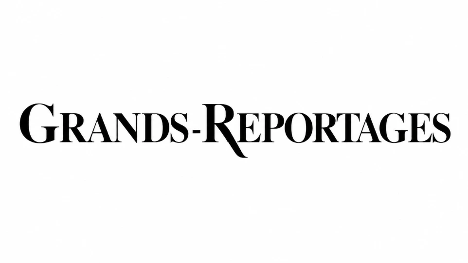 Grands Reportages